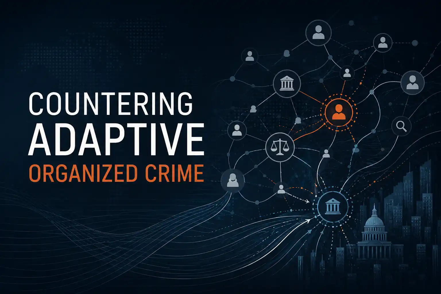Countering Adaptive Organized Crime: um guia para pensar o crime organizado adaptativo