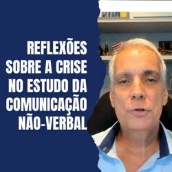 crise-no-estudo-da-comunicacao-nao-verbal-500