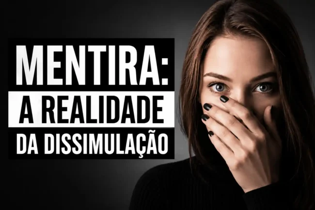 Mentira e Dissimulação:  Como Influenciam Decisões