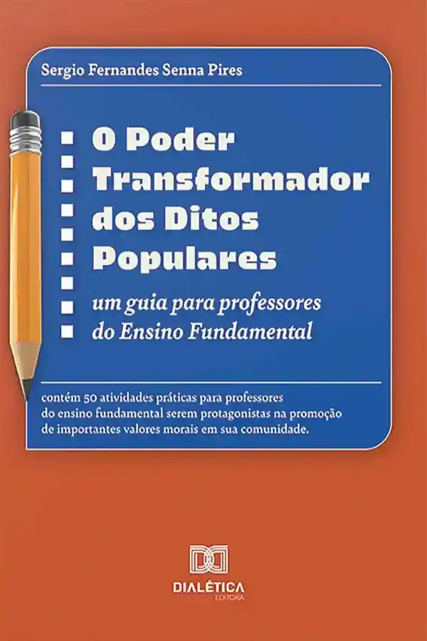 Ditos populares na escola ajudam professores a trabalhar valores, convivência e decisões com atividades práticas para o Ensino Fundamental.