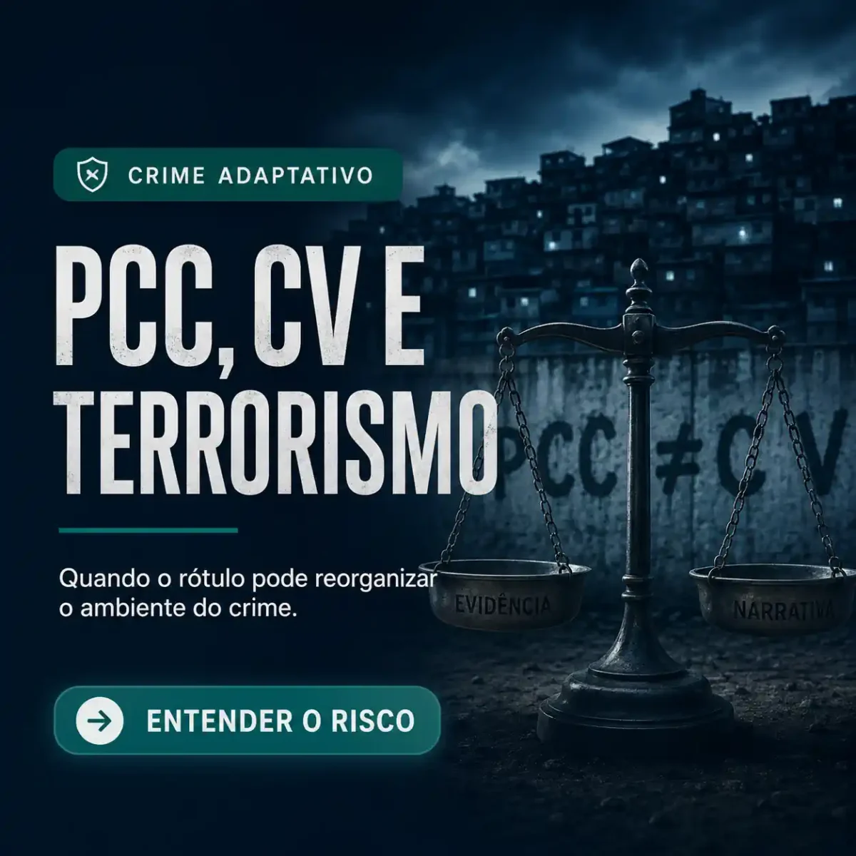 Card do IBRALC sobre PCC, CV, terrorismo e o risco de rótulos importados reorganizarem incentivos no crime adaptativo.