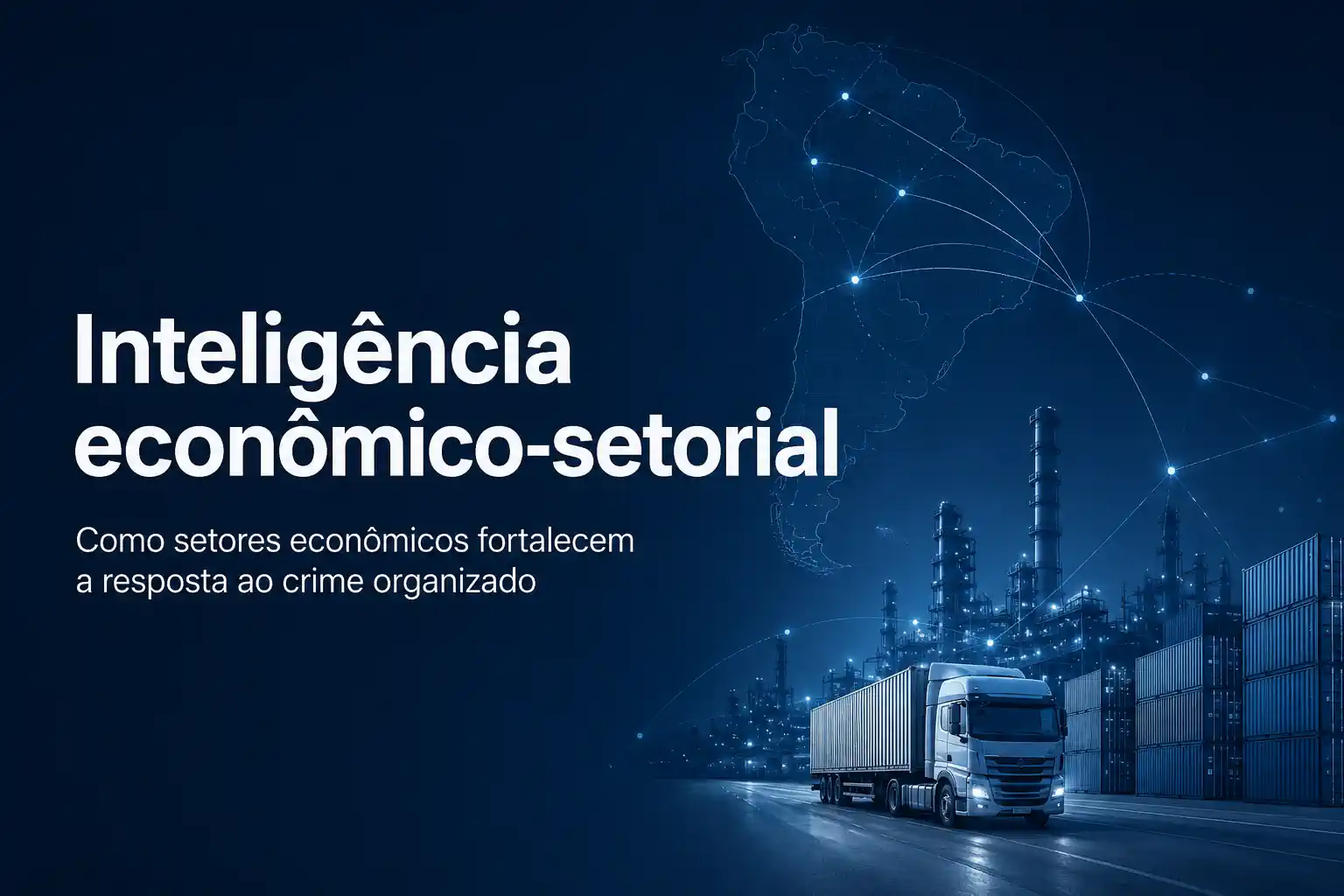 Como setores econômicos podem fortalecer a inteligência contra o crime organizado